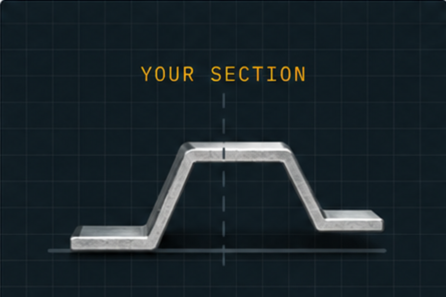 Custom section rolled to your drawing — a metal top-hat profile marked ‘Your section’